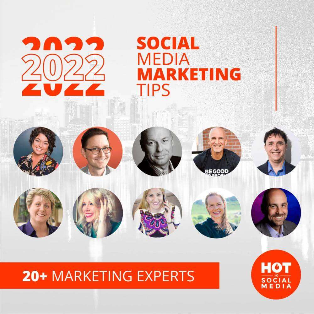 2022 Social Media Marketing Tips From 20+ Marketing Experts