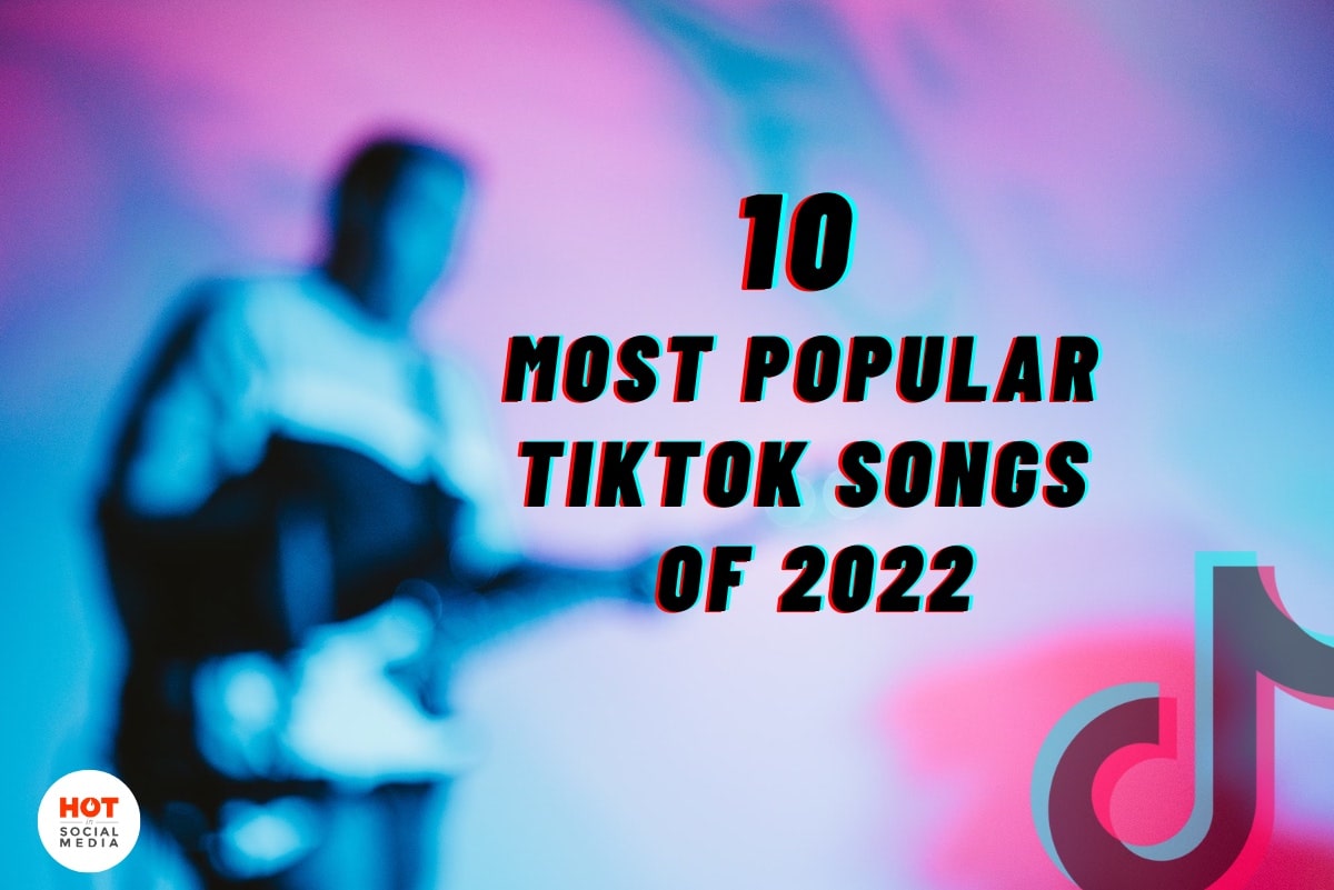 What Is The Top 10 Most Popular Tiktok Songs