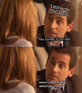 Leonardo DiCaprio Memes — What’s All The Fuss Around Leo And His