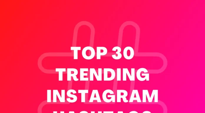 Top 30 Trending Instagram Hashtags Top 30 Trending Instagram Hashtags