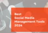 Best 23 Social Media Management Tools Everyone Can Use in 2024 (Paid & Free) Best Social Media Management Tools